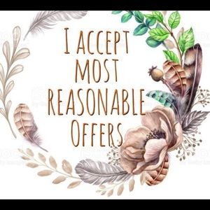 I ACCEPT MOST REASONABLE OFFERS!